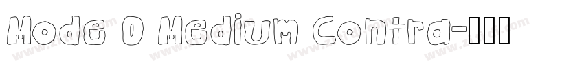 Mode 0 Medium Contra字体转换